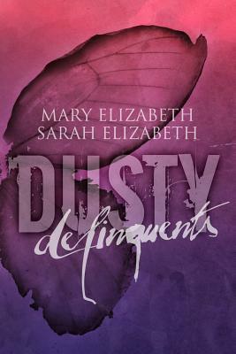 Delinquents by Mary Elizabeth, Sarah Elizabeth