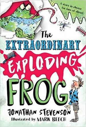 The Extraordinary Exploding Frog by Jane Burnard, Jonathan Stevenson