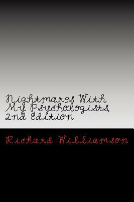 Nightmares With My Psychologists, 2nd Edition by Richard Williamson