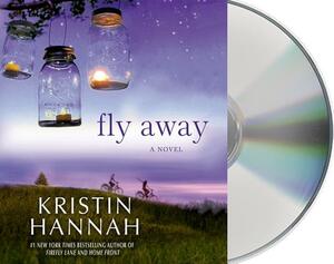 Fly Away by Kristin Hannah