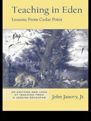 Teaching in Eden: Lessons from Cedar Point by John Janovy Jr