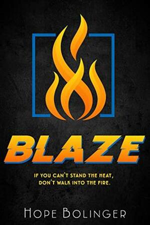 Blaze by Hope Bolinger
