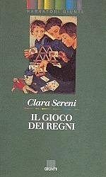 Il gioco dei regni by Clara Sereni