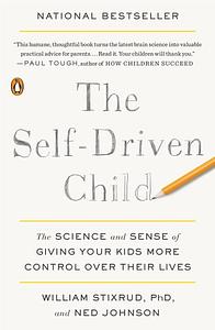 The Self-Driven Child by William Stixrud, Ned Johnson