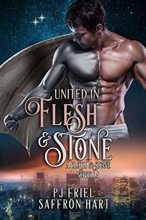 United in Flesh & Stone by P.J. Friel, Saffron Hart