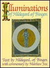 Illuminations of Hildegard of Bingen by Hildegard of Bingen, Matthew Fox