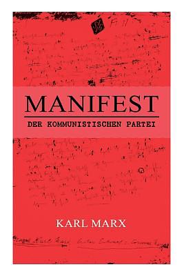 Manifest der Kommunistischen Partei by Karl Marx, Friedrich Engels