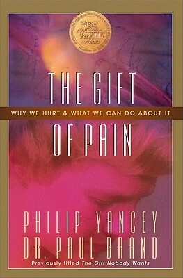 The Gift of Pain by Philip Yancey, Paul W. Brand