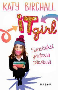 It girl : suosituksi yhdessä päivässä by Katy Birchall