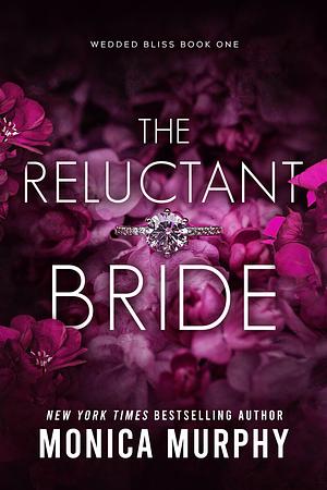 The Reluctant Bride by Monica Murphy