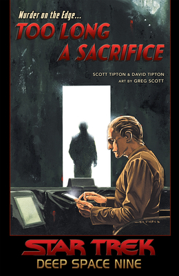 Too Long a Sacrifice by David Tipton, Scott Tipton, Greg Scott