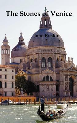 The Stones of Venice, Volume I (of 3) by John Ruskin