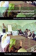 Non-governmental Organizations and Development by David Lewis, Nazneen Kanji