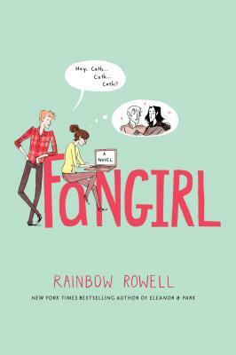 Fangirl by Rainbow Rowell