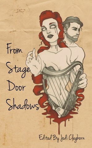 From Stage Door Shadows by Graham Storrs, Len Lambert, S.G. Larner, Theresa Milstein, Cath Barton, Tom Dullemond, Daniel Wynne, Jennifer Muirhead, Laura Meyer, Devin Watson, Sam Adamson, Monica Marier, Clive Martyn, Joshua Donellan, Laura Eno, Andrew J. McKiernan, Emma Kerry, Janette Dalgliesh, Rus Vanwestervelt, Jodi Cleghorn, Melanie Saward, Lisamarie Lamb, Joanne Anderton, Jessica Bell, Rebecca L. Dobbie, Alan Baxter