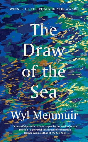 The Draw of the Sea by Wyl Menmuir