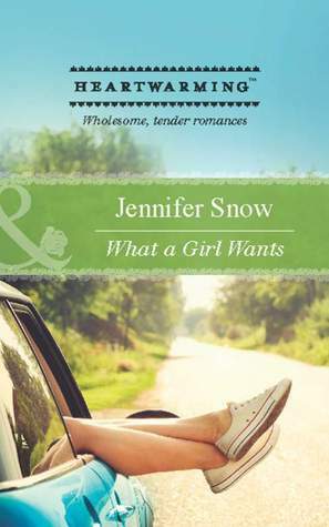 What a Girl Wants by Jennifer Snow