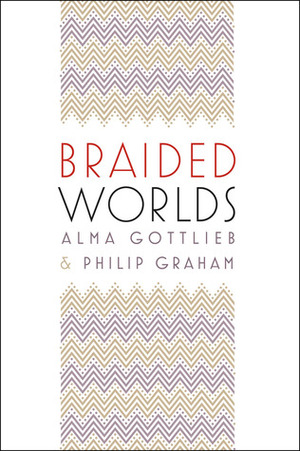 Braided Worlds by Philip Graham, Alma Gottlieb