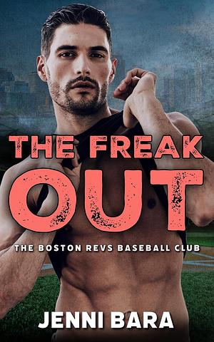 The Freak Out by Jenni Bara
