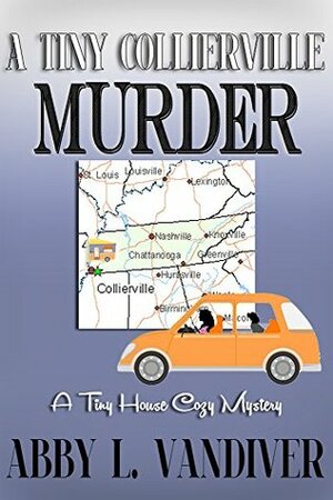 A Tiny Collierville Murder by Abby L. Vandiver