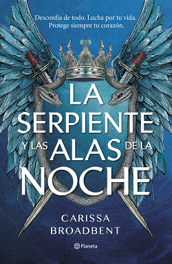 La serpiente y las alas de la noche by Carissa Broadbent