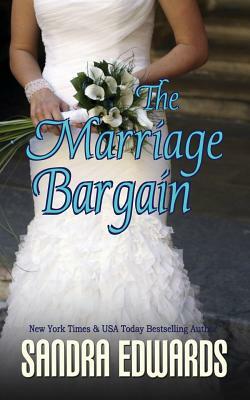 The Marriage Bargain by Sandra Edwards