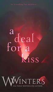 A Deal for a Kiss by Willow Winters