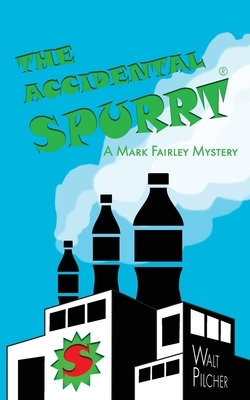 The Accidental Spurrt by Walt Pilcher