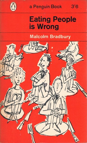 Eating People is Wrong by Malcolm Bradbury