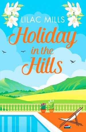 Holiday in the Hills: An uplifting romance to put a smile on your face: 2 (Island Romance) by Lilac Mills