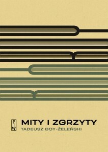 Mity i zgrzyty by Jan Gondowicz, Barbara Winklowa, Tadeusz Boy-Żeleński