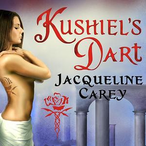 Kushiel's Dart by Jacqueline Carey