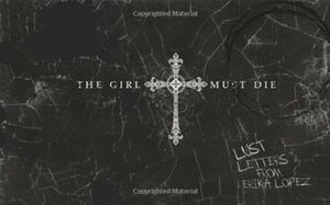 The Girl Must Die: 18 Postcards by Erika Lopez, Jeffrey Hicken