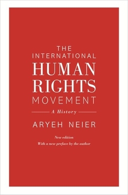 The International Human Rights Movement: A History by Aryeh Neier