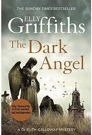 The Dark Angel by Elly Griffiths