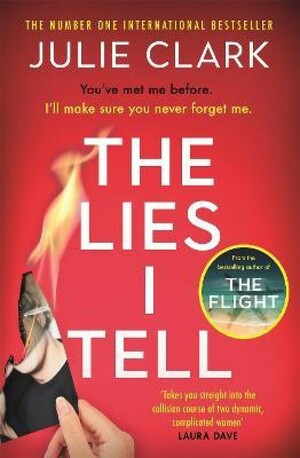 The Lies I Tell by Julie Clark