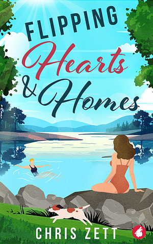 Flipping Hearts & Homes by Chris Zett