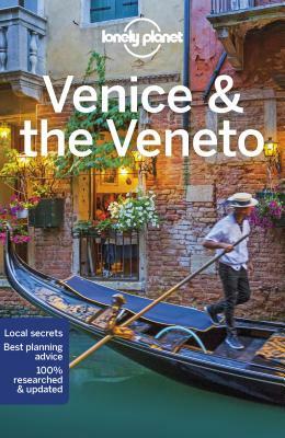 Lonely Planet Venice & the Veneto by Peter Dragicevich, Paula Hardy, Lonely Planet