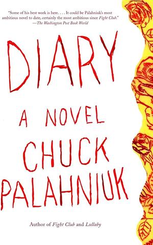 Diary: A Novel by Chuck Palahniuk by Chuck Palahniuk