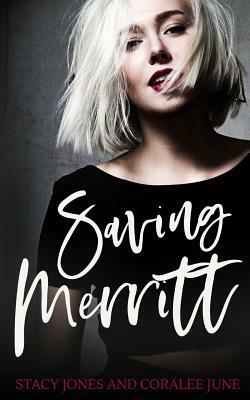 Saving Merritt: A Contemporary Reverse Harem Romance by Coralee June, Stacy Jones