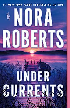 Under Currents by Nora Roberts