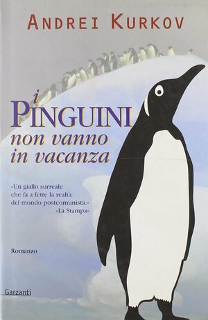 I pinguini non vanno in vacanza by B. Osimo, Andrey Kurkov