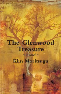 The Glenwood Treasure by Kim Moritsugu