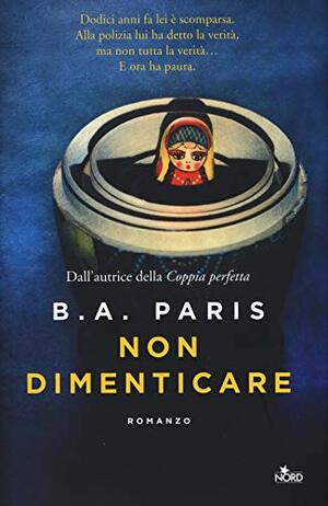 Non dimenticare by B.A. Paris