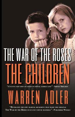 The War of the Roses - The Children by Warren Adler