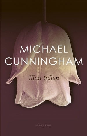 Illan tullen by Michael Cunningham