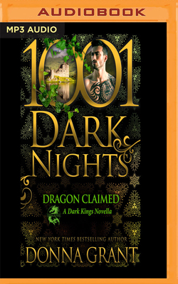 Dragon Claimed: A Dark Kings Novella by Donna Grant