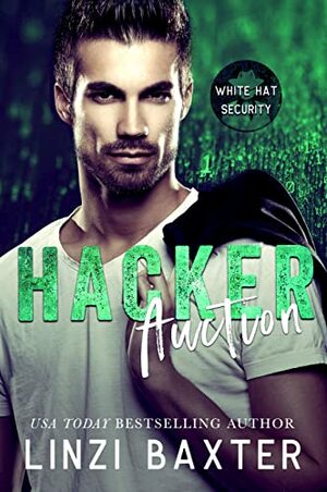 Hacker Auction: Bodyguard Romance by Linzi Baxter