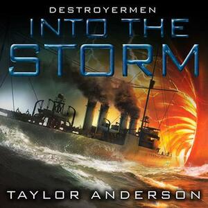 Into the Storm by Taylor Anderson