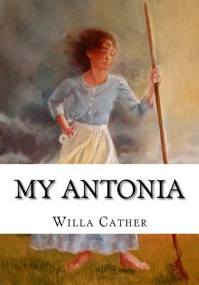 My Antonia by Willa Cather